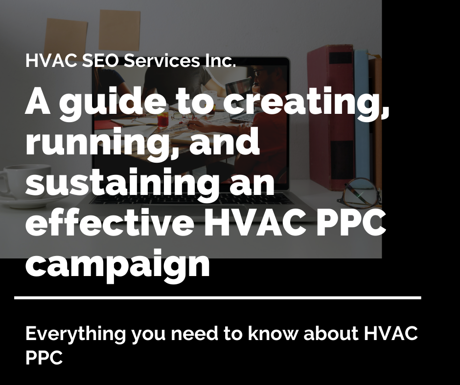 A Guide To Creating, Running, And Sustaining An Effective HVAC PPC Campaign HVAC SEO Services Inc.