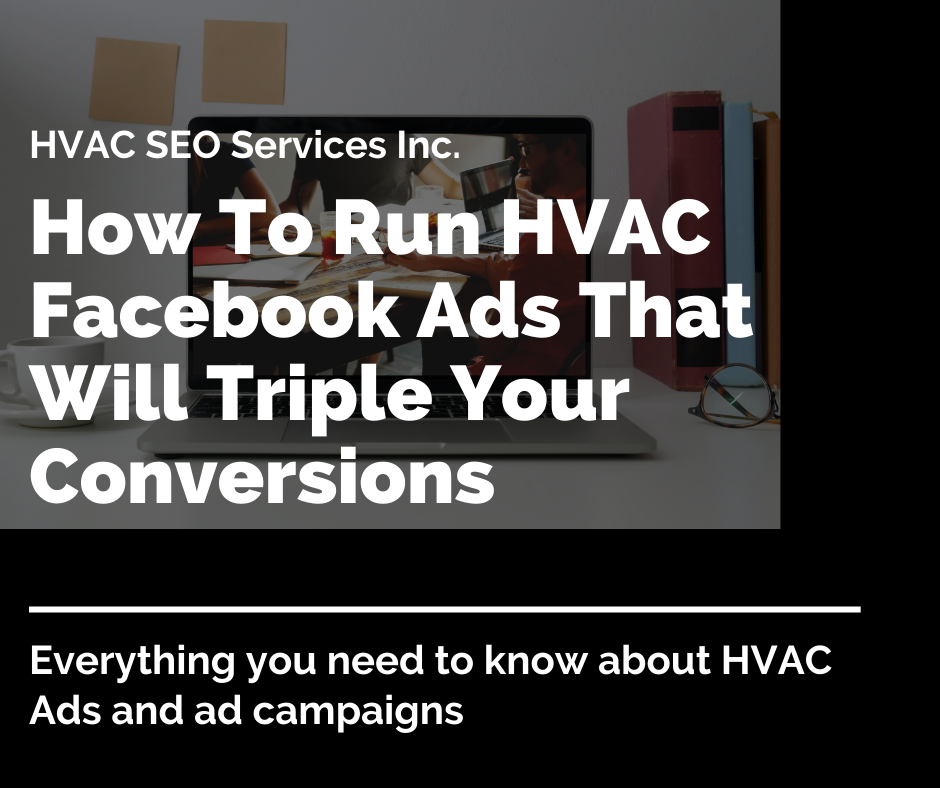 How To Run HVAC Facebook Ads That Will Triple Your Conversions HVAC SEO Services Inc